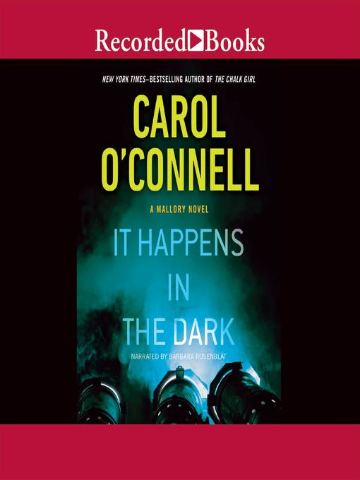 Title details for It Happens in the Dark by Carol O'Connell - Available